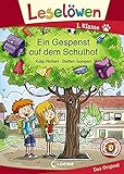Leselöwen 1. Klasse - Ein Gespenst auf dem Schulhof: Erstlesebuch für Kinder ab 6 Jahre
