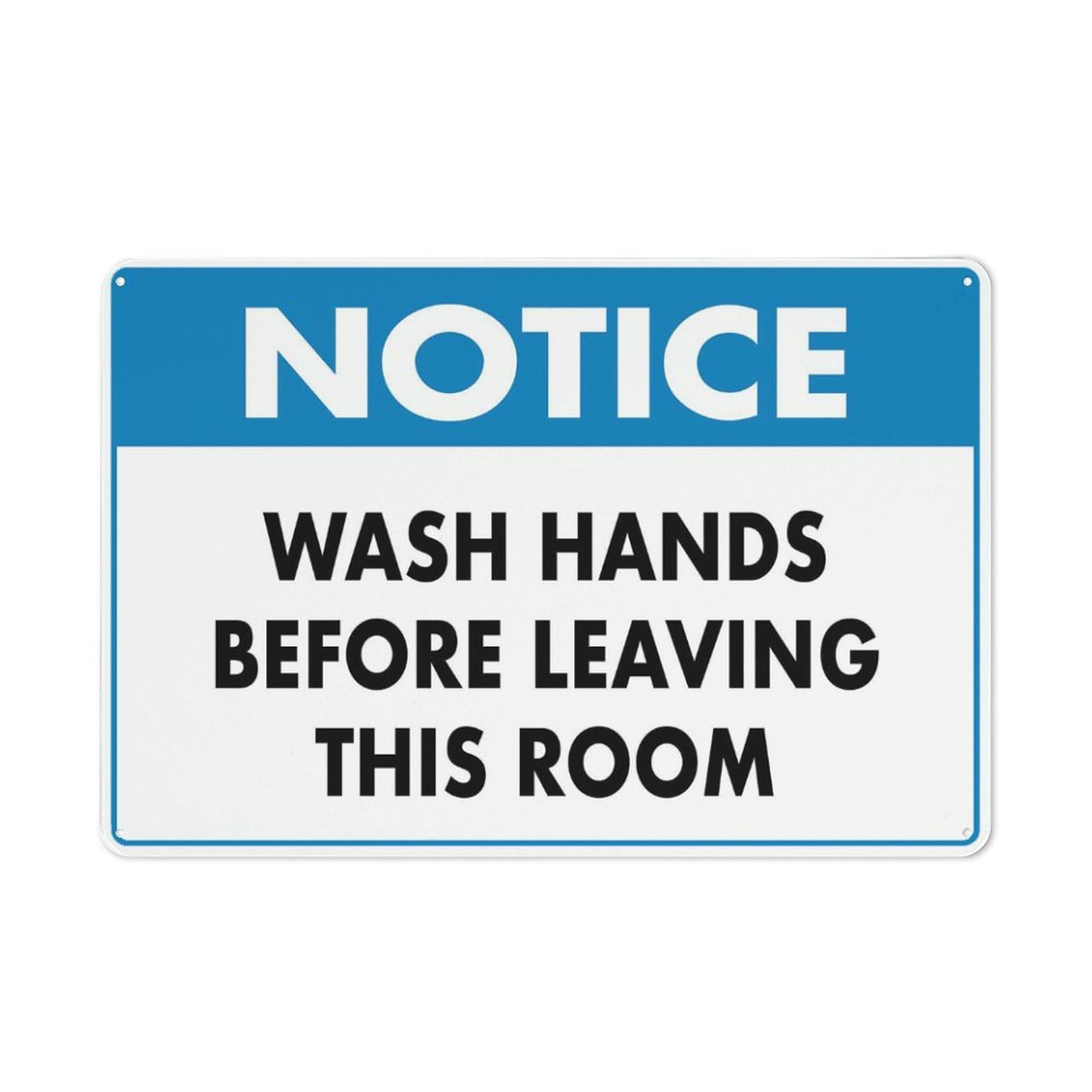Notice Wash Hands Before Leaving This Room Sign Metal Signs 12X8 Inch Rust Free Aluminum,Uv Ink Printing,Durable/Weatherproof Outdoor For Home