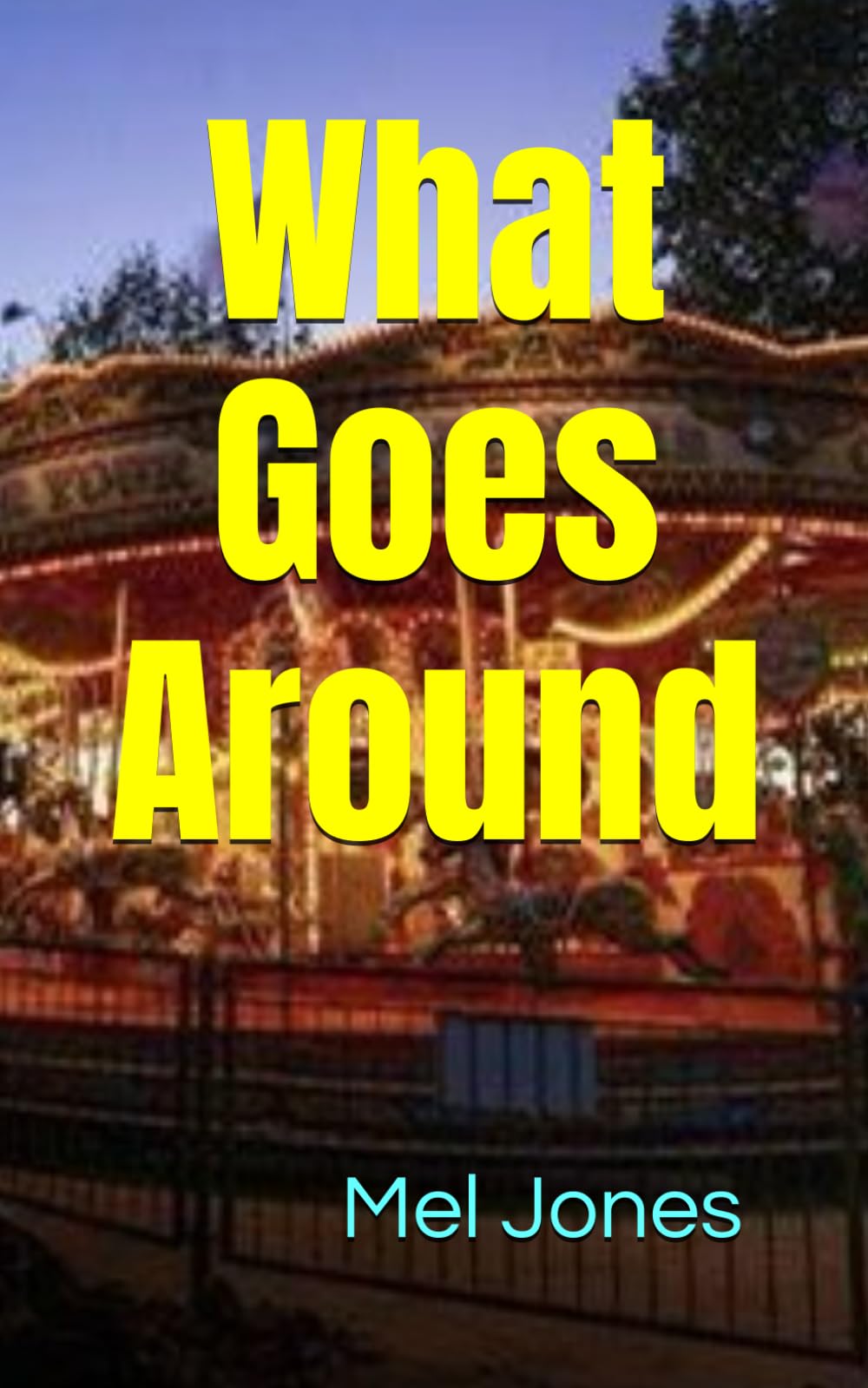 What Goes Around