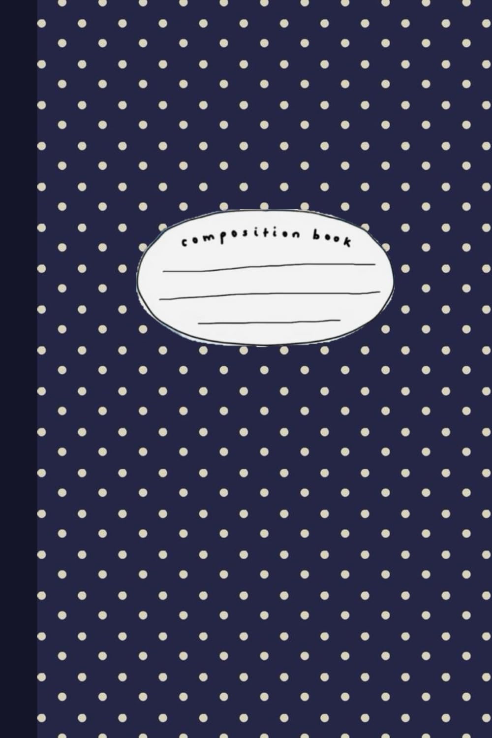 Navy Blue Polka Dot Notebook – 120 Pages, A5 Lined with Classic Cream Dot Pattern for Writing, School, Work, and Personal Notes: Trendy Minimalist ... and Everyday Writing | Perfect Gift