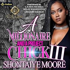 Page de couverture de A Millionaire and a Project Chick 3: An African American Romance