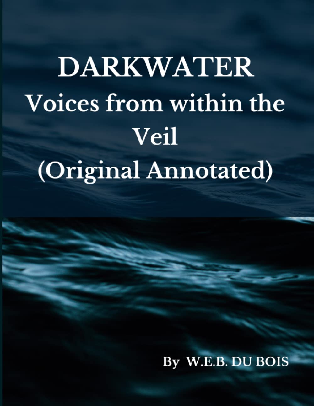 DARKWATER Voices from within the Veil (Original Annotated)