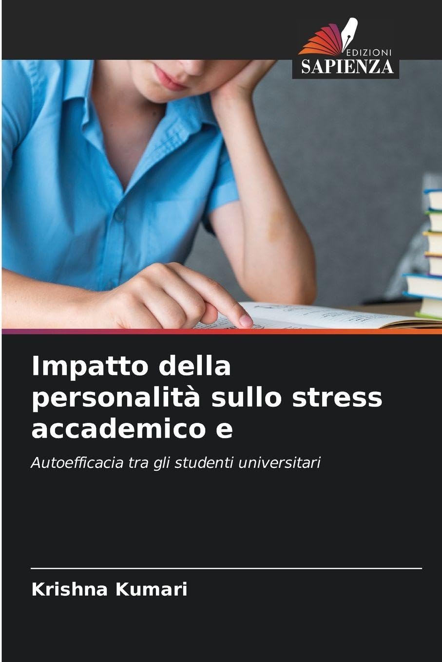 Impatto della personalità sullo stress accademico e: Autoefficacia tra gli studenti universitari