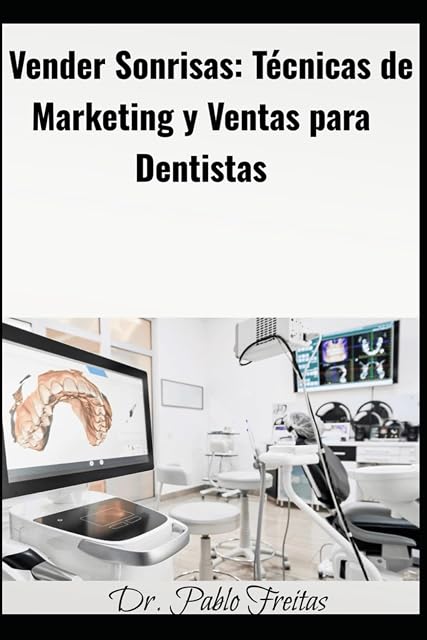 Portada de Vender Sonrisas: Técnicas de Marketing y Ventas para Dentistas