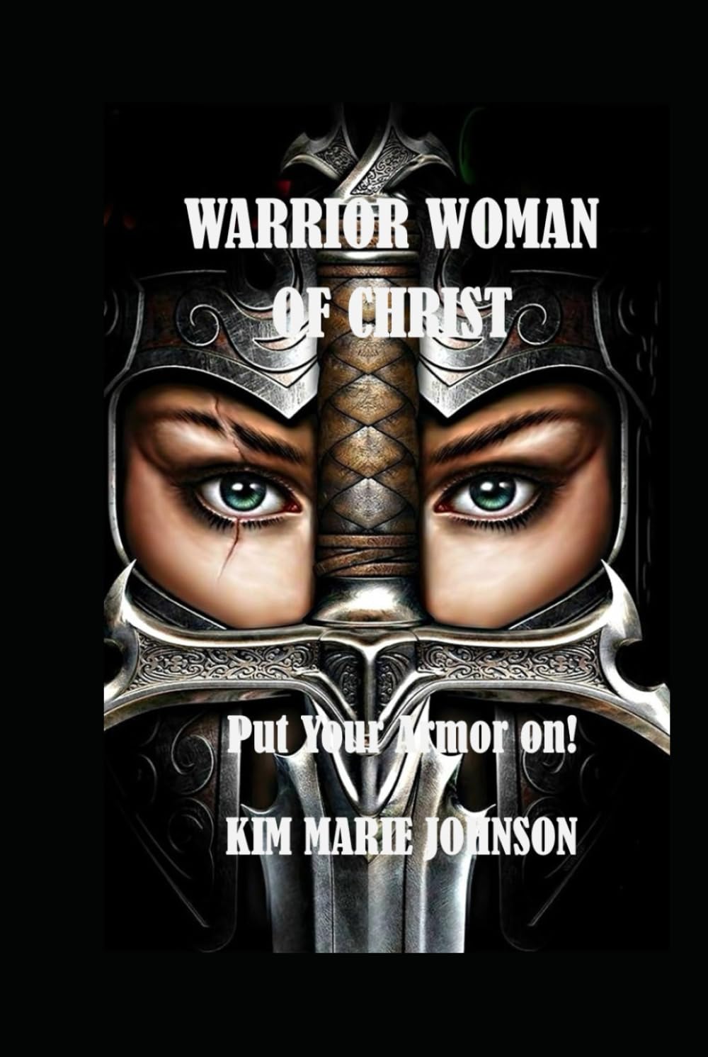 Warrior Woman of Christ: Put Your Armor On