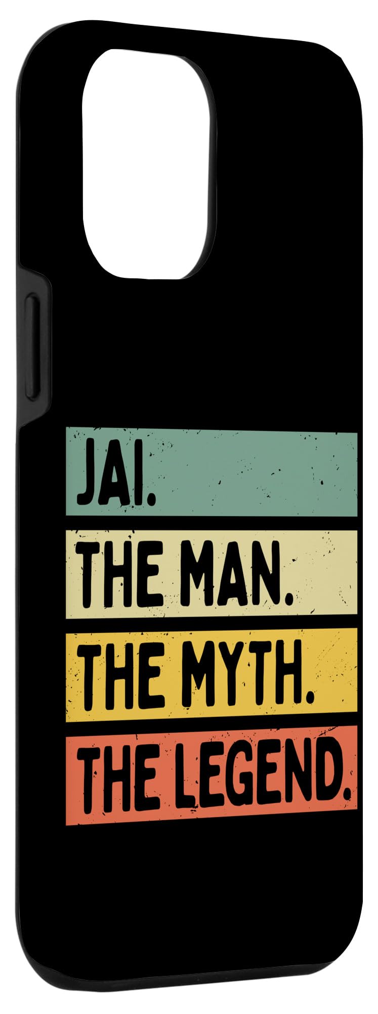 iPhone 13 Pro Max Jai The Man The Myth The Legend Funny Personalized Quote Case - Image 3