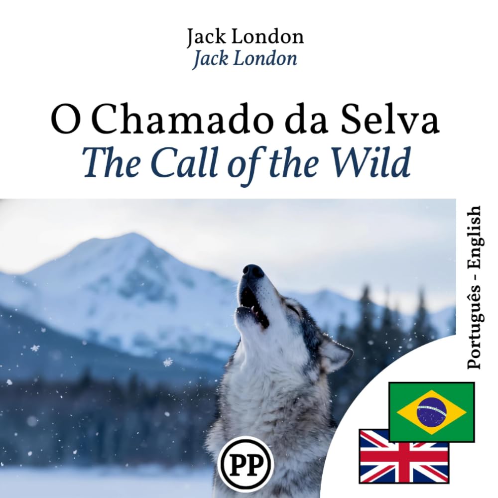 The Call of the Wild: bilingual book Portuguese English (to learn Portuguese)