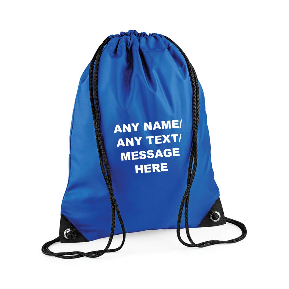 Getagift Personalised with your Own Any Name/Message/Text Premium Drawstring Bag, PE Gym Kit School, Swimming, Birthday/Secret Santa, PE Kids Sport Rucksack. (Bright Royal)