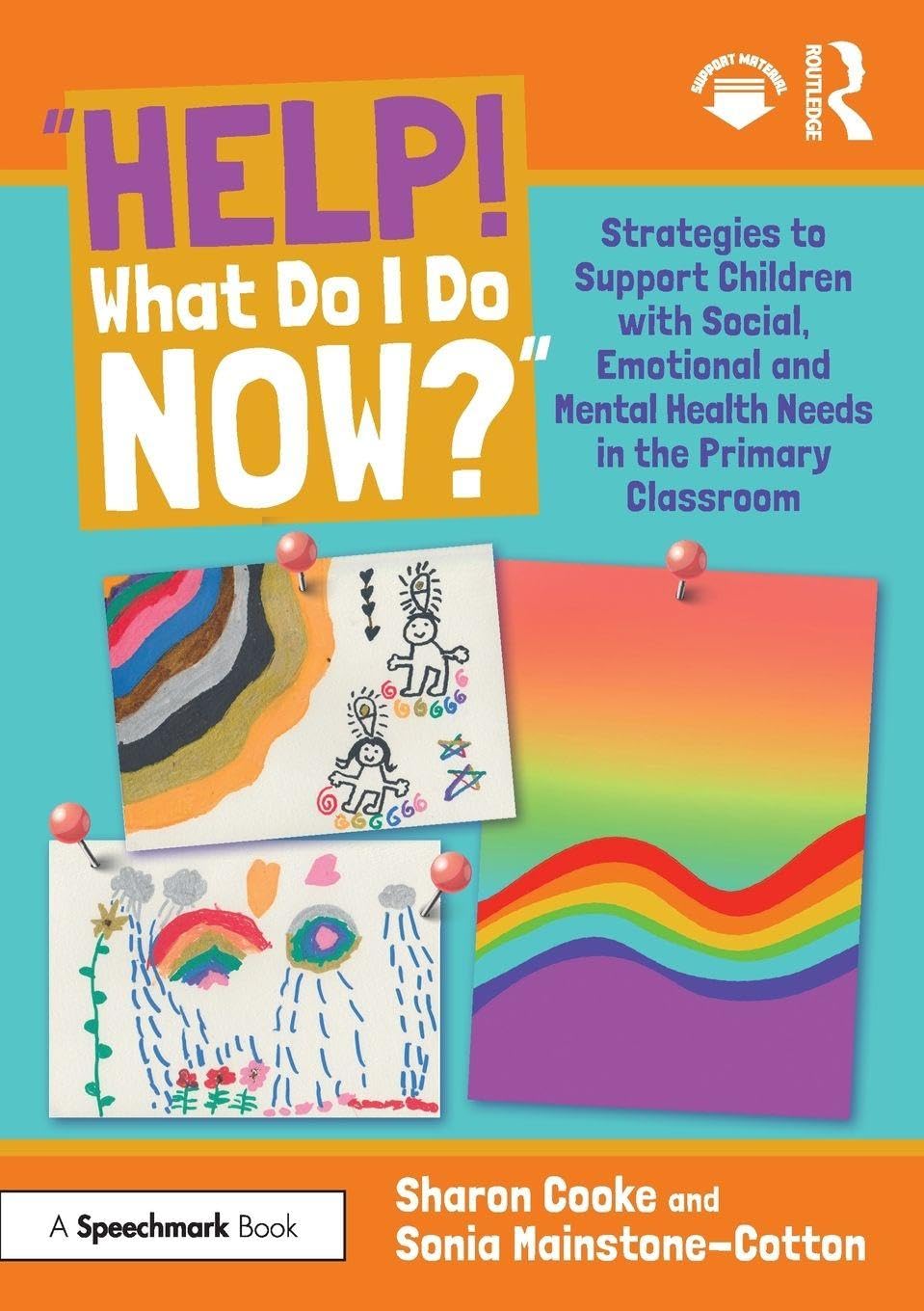 “Help! What Do I Do Now?”: Strategies to Support Children with Social, Emotional and Mental Health Needs in the Primary Classroom