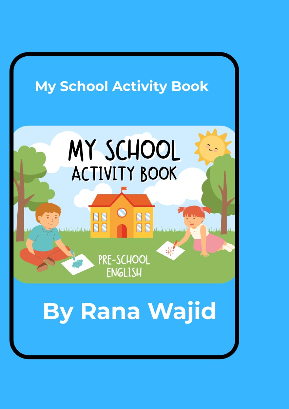 My School Activity Book for Kids: Fun Mazes, Puzzles & Learning Activities for Kids Ages 4–8