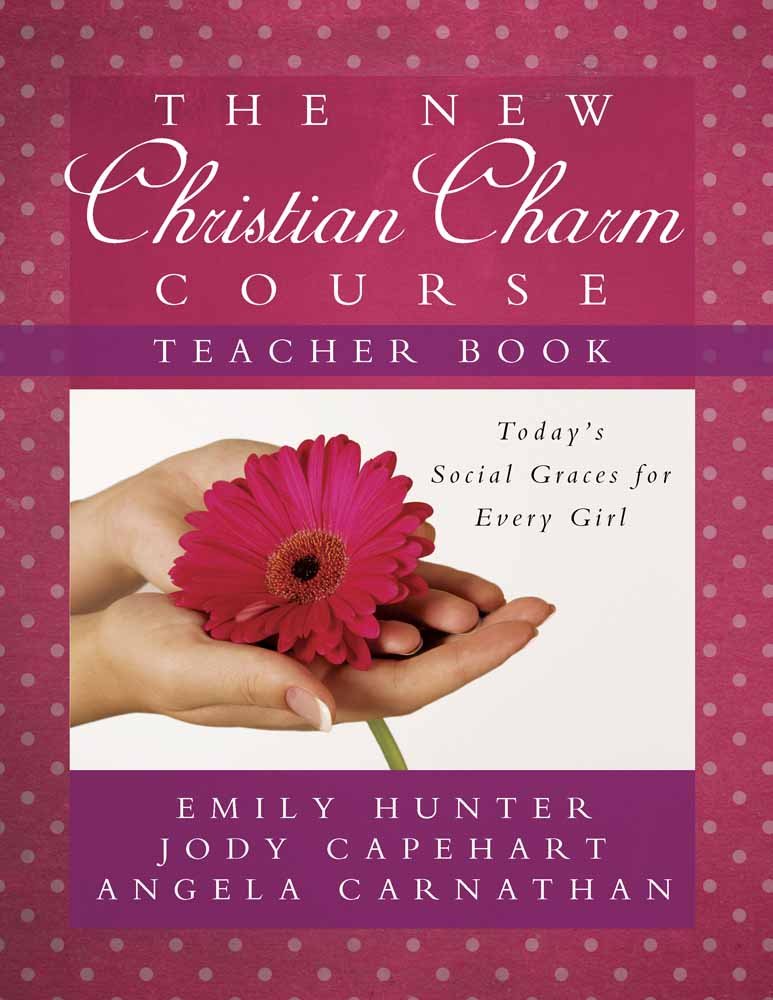 The New Christian Charm Course (teacher) Today's Social Graces for