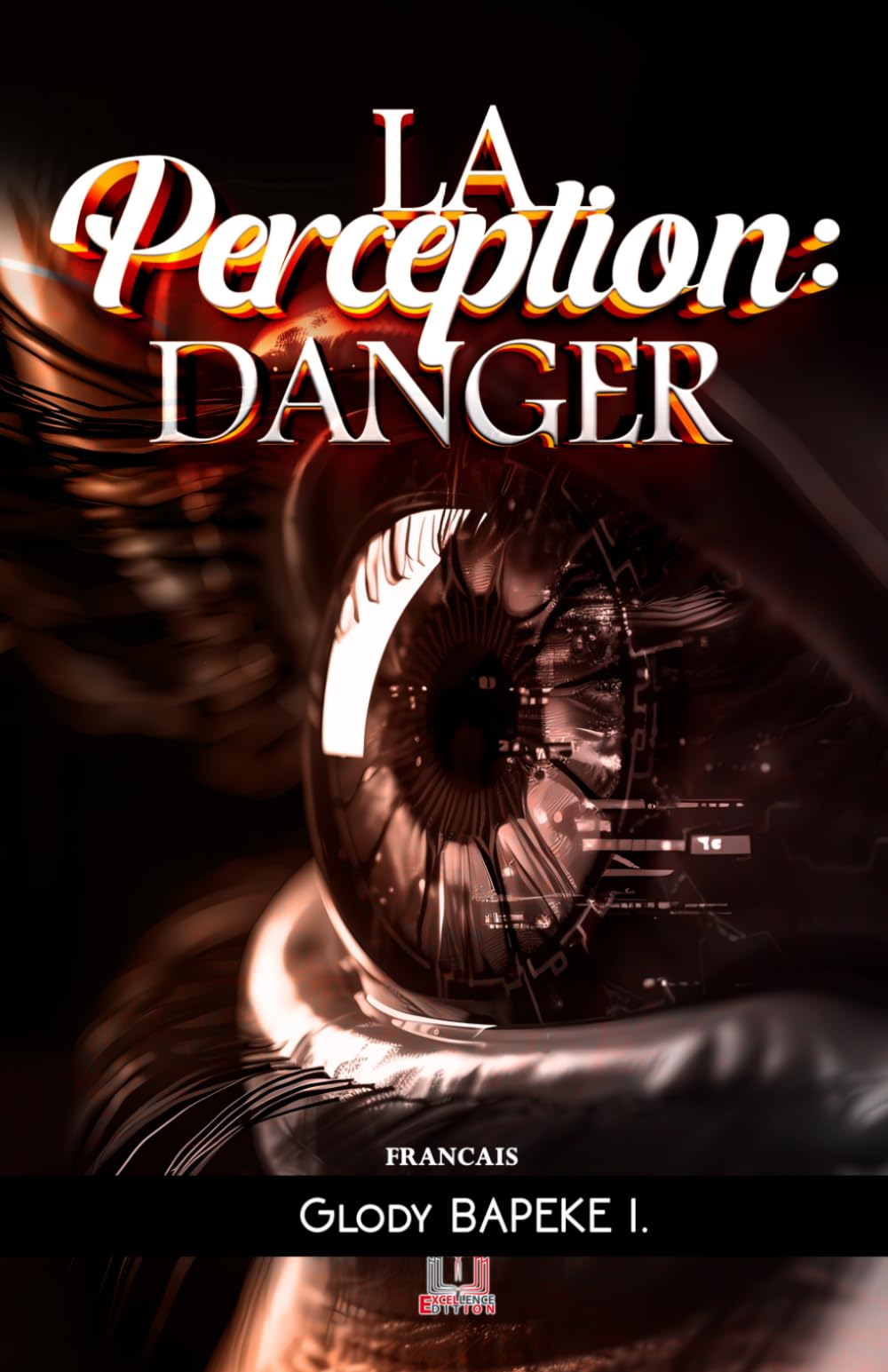 La Perception: Danger: Du Jardin d'Éden aux Réalités Virtuelles, une Exploration Biblique et Cognitive des Leurres de l'Esprit
