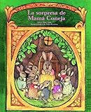 LA Sorpresa De Mama Coneja (Small Books) (Spanish Edition)