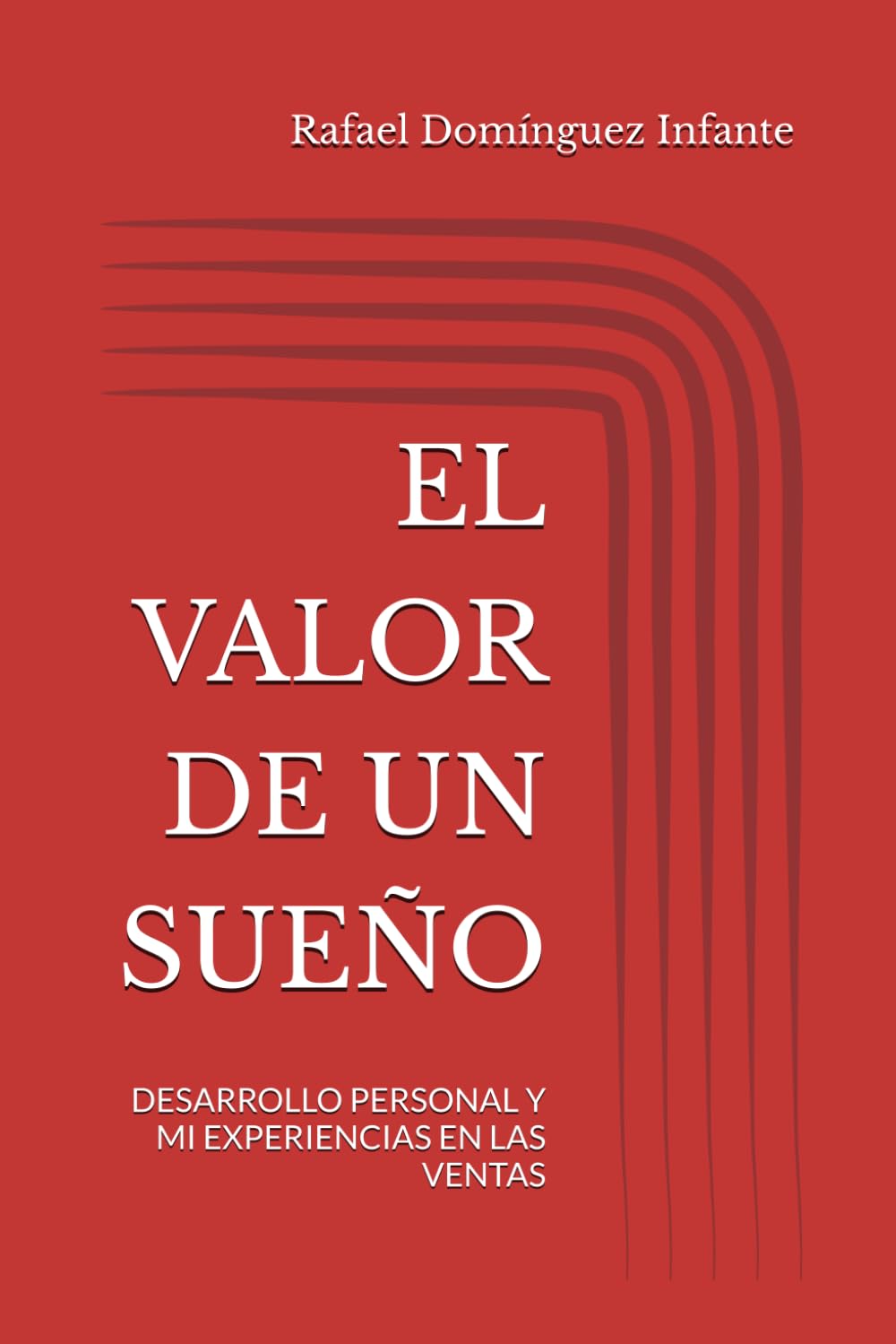 EL VALOR DE UN SUEÑO: DESARROLLO PERSONAL Y MI EXPERIENCIAS EN LAS VENTAS