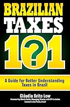 BRAZILIAN TAXES 101: A Guide for Better Understanding Taxes in Brazil