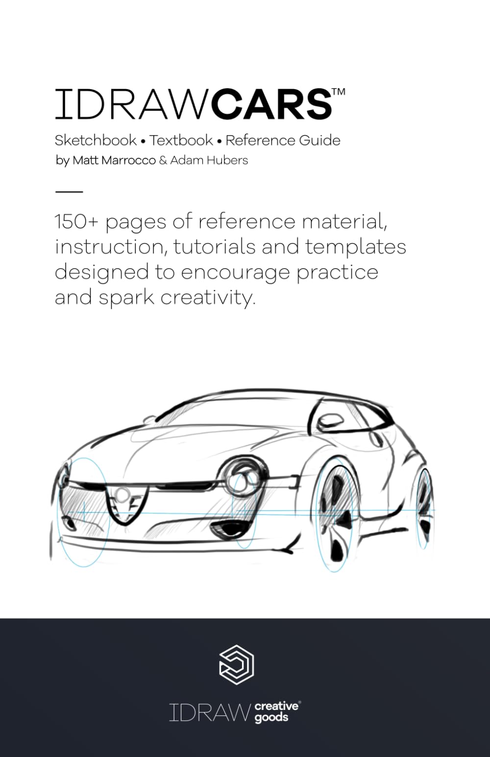 I DRAW CARS: Sketchbook & Reference Guide