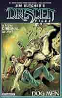Jim Butcher's The Dresden Files: Dog Men (Jim Butcher's the