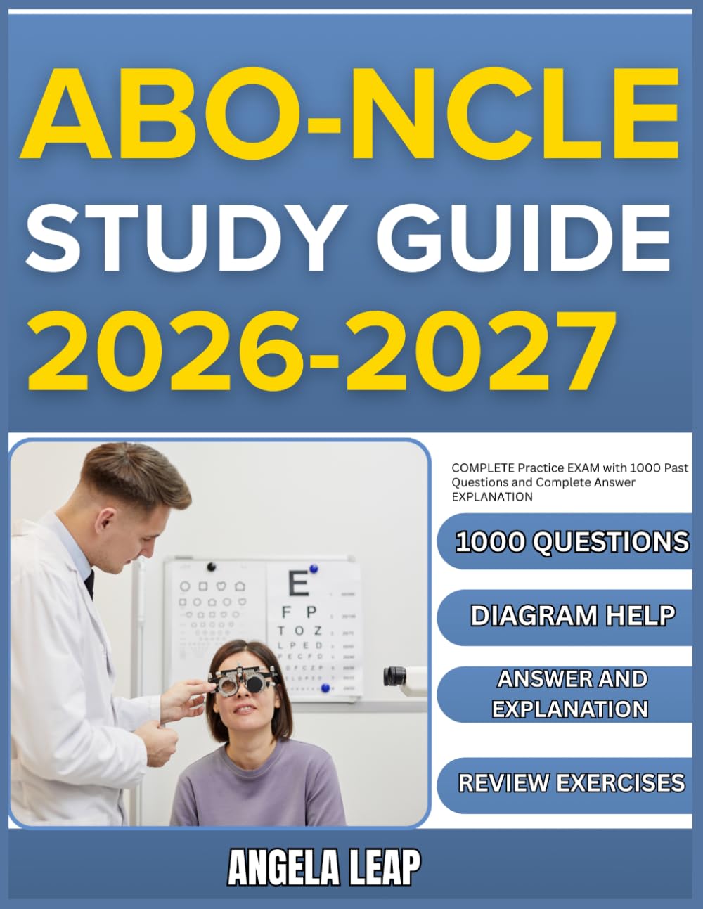 ABO-NCLE STUDY GUIDE 2026-2027: Complete Practice Exam With 1000 Past Questions And Complete Answer Explanation