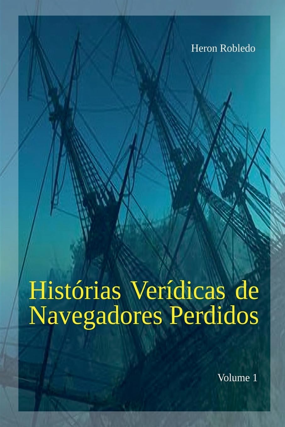 Histrias Verdicas de Navegadores Perdidos