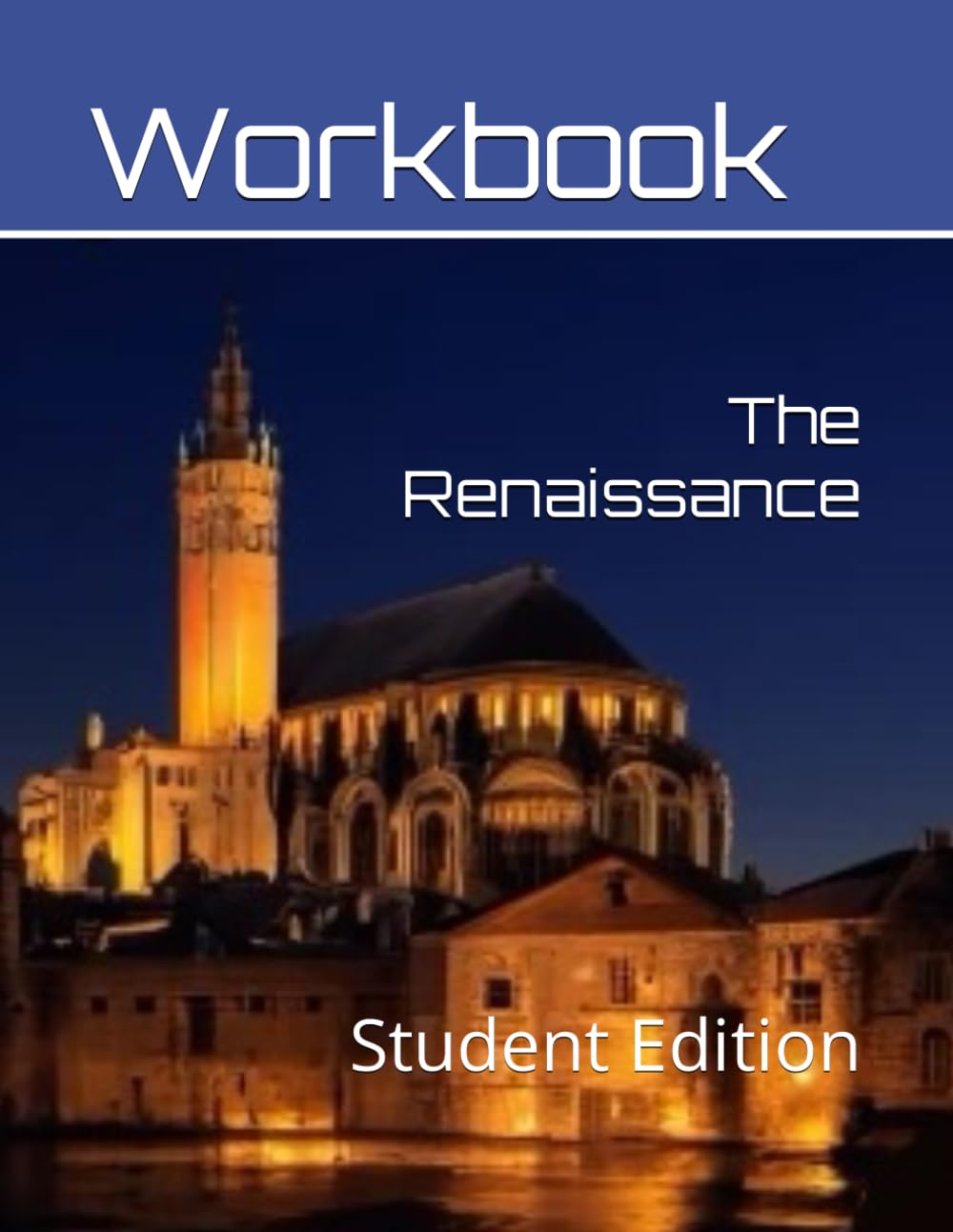 The Renaissance Curriculum Workbook: Student Edition (World History Curriculum Workbooks)