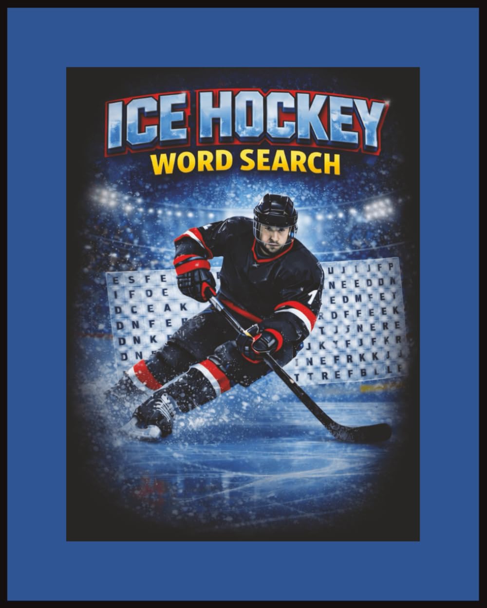 Ice Hockey Word Search Puzzle Book: Word Search Puzzles for Hockey Fans and Players | 8x10 Inches, 110 Pages | 50+ Puzzles | Solutions Included