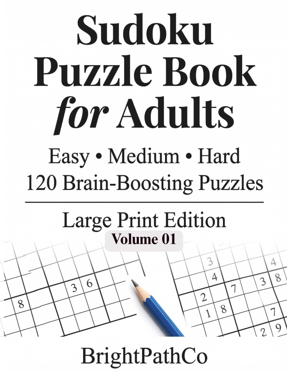 sudoku puzzle books for adults: Easy, Medium & Hard 120 Brain-Boosting Puzzul