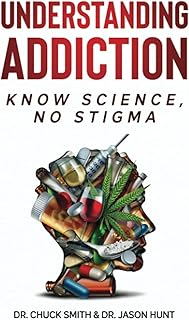 Understanding Addiction: Know Science, No Stigma