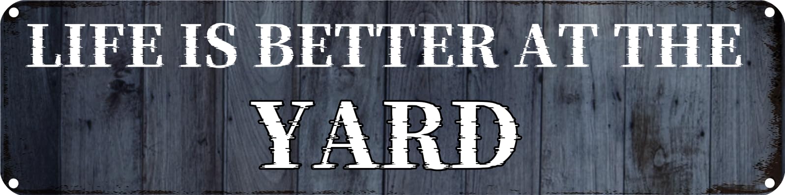 LIFE IS BETTER AT THE YARD Tin Sign Christmas Decor Retro Wall Decor For Home Coffee Bar Funny Aluminum Sign 4x16 Inch