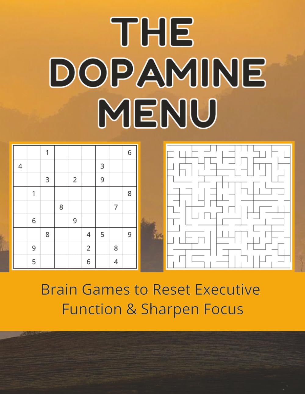 THE DOPAMINE MENU: Brain Games to Reset Executive Function & Sharpen Focus: A 42-Day Challenge for ADHD Adults to Beat Task Paralysis & Overcome Procrastination