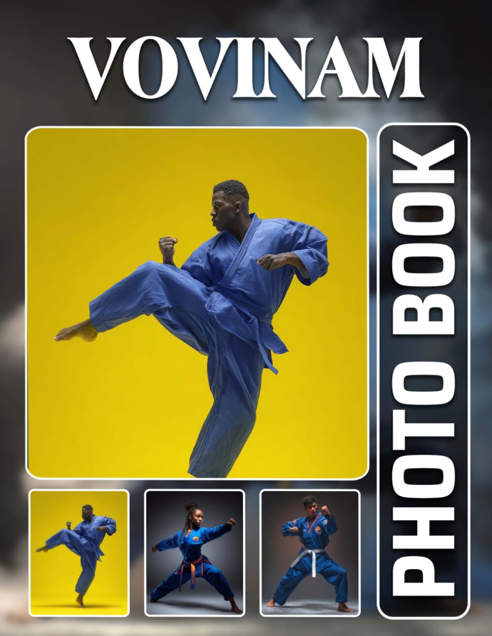Vovinam Photobook: The 40 Photos Of Martial Arts Techniques And Traditional Combat Skills Depicted In Action For Relaxation