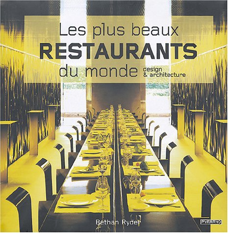 Les Plus Beaux Restaurants du Monde