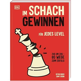 Im Schach gewinnen F r jedes Level. Zug um Zug 80 Wege zum Erfolg