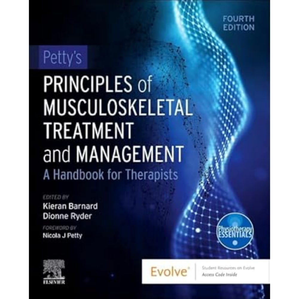 Physiotherapy Essentials Ser.: Petty's Principles of Musculoskeletal ...