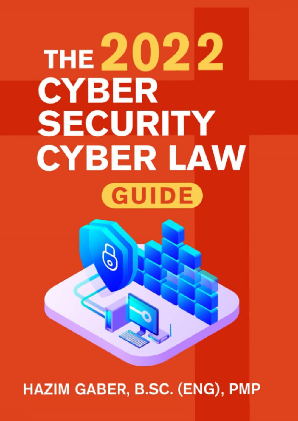 The 2022 Cyber Security & Cyber Law Guide