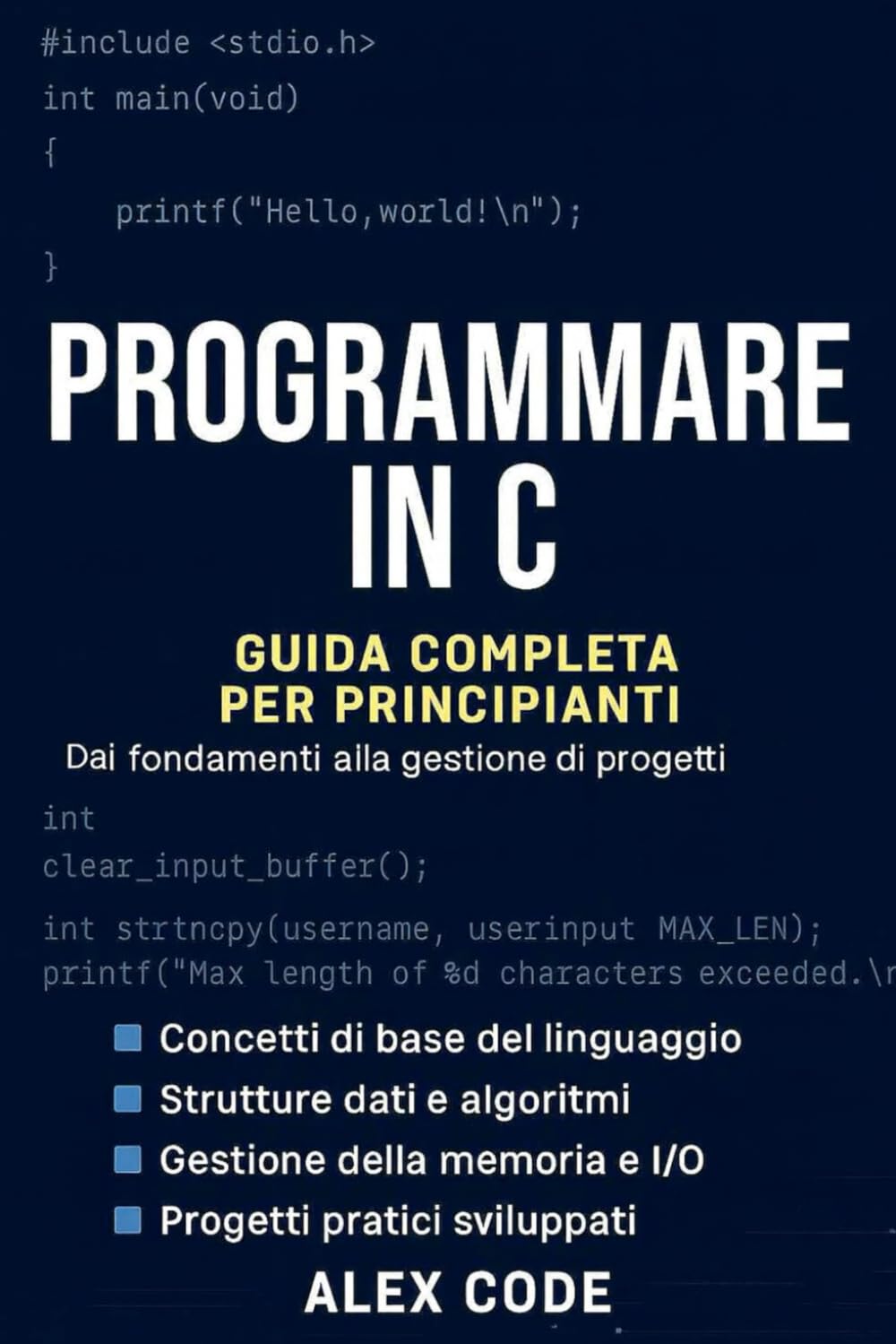 PROGRAMMARE IN C: Guida completa per principianti
