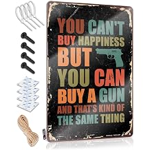 You Can't Buy Happiness But You Can Buy A Gun Metal Sign Beware Signs Funny Metal Sign for Garage Man Cave  30X40CM