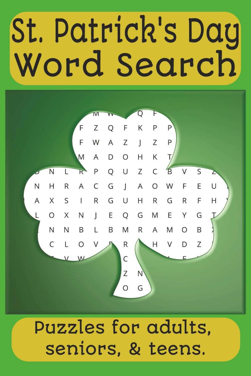 St. Patrick's Day Word Search Puzzle Book: Word Searches with Easy to Read Print about St. Patrick's Day, Irish Heritage, Luck of the Irish and More| ... for Vacations, Holidays and Free Times