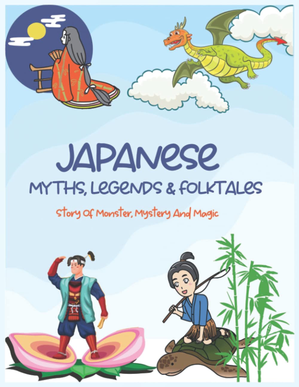 Japanese Myths, Legends & Folktales: Story of Monster, Mystery and Magic