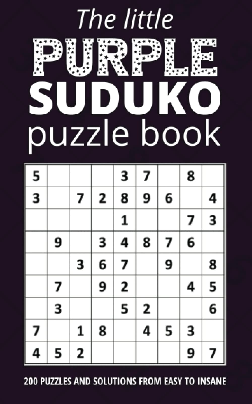 The Little Purple Sudoku Puzzle Book: 200 sudoku puzzles in a pocket sized book for your favorite woman, mom, grandma, auntie, sister, daughter