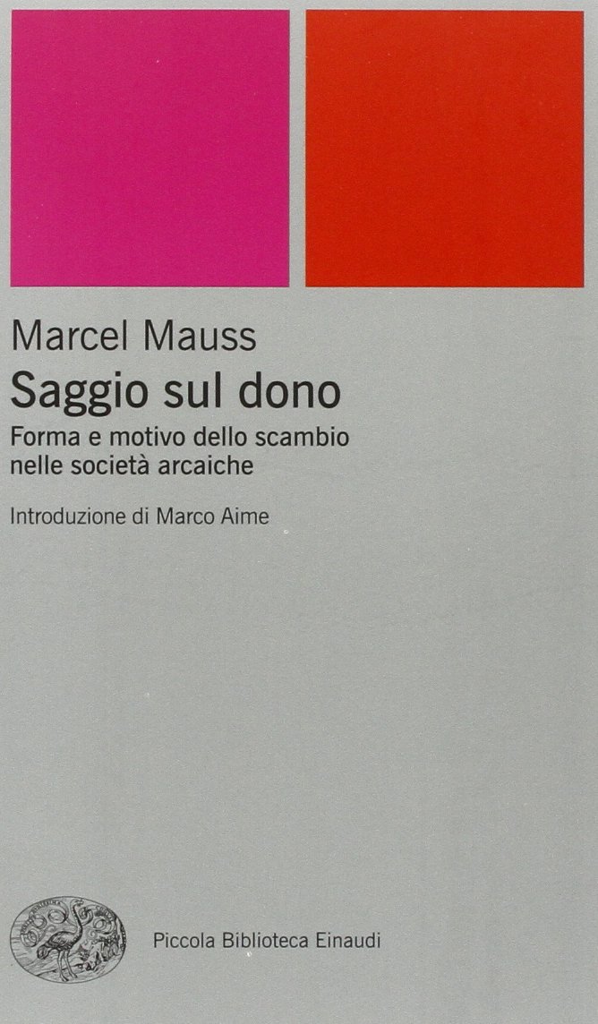 Saggio sul dono. Forma e motivo dello scambio nelle società arcaiche