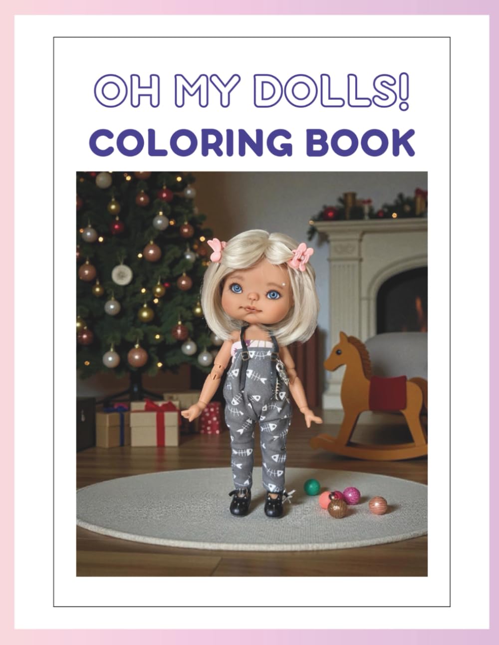 Oh My Dolls! Coloring Book