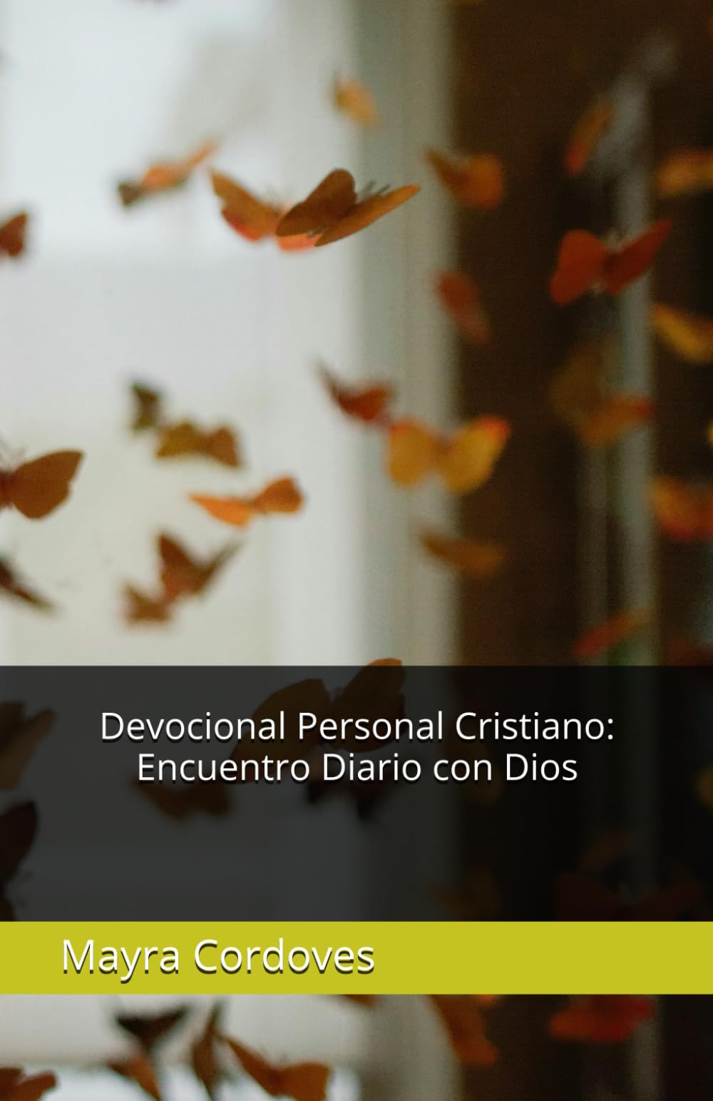 Devocional Personal Cristiano: Encuentro Diario con Dios