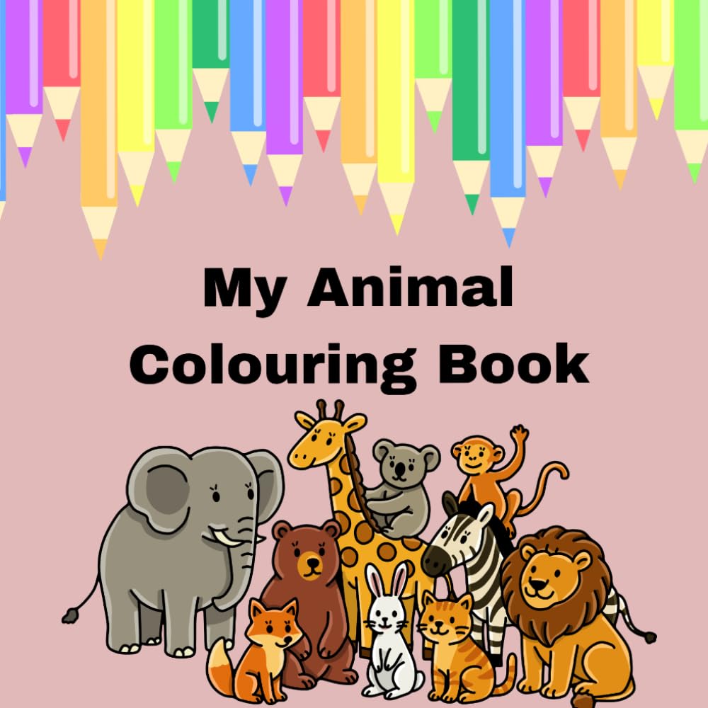 Fun Animal Colouring Book for Toddlers & Kids Ages 3-8: Fun Animals to Colour!