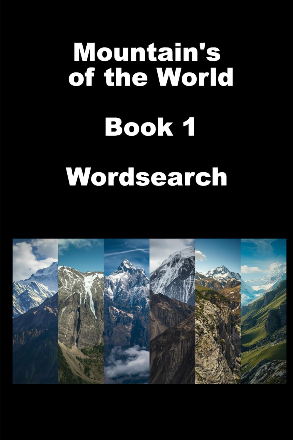 Mountains Wordsearch - Book 1: The first 500 Mountains