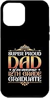 Vista 25 de Super Proud Dad Of An Awesome 12th Grade Graduate Parents Case for iPhone 16