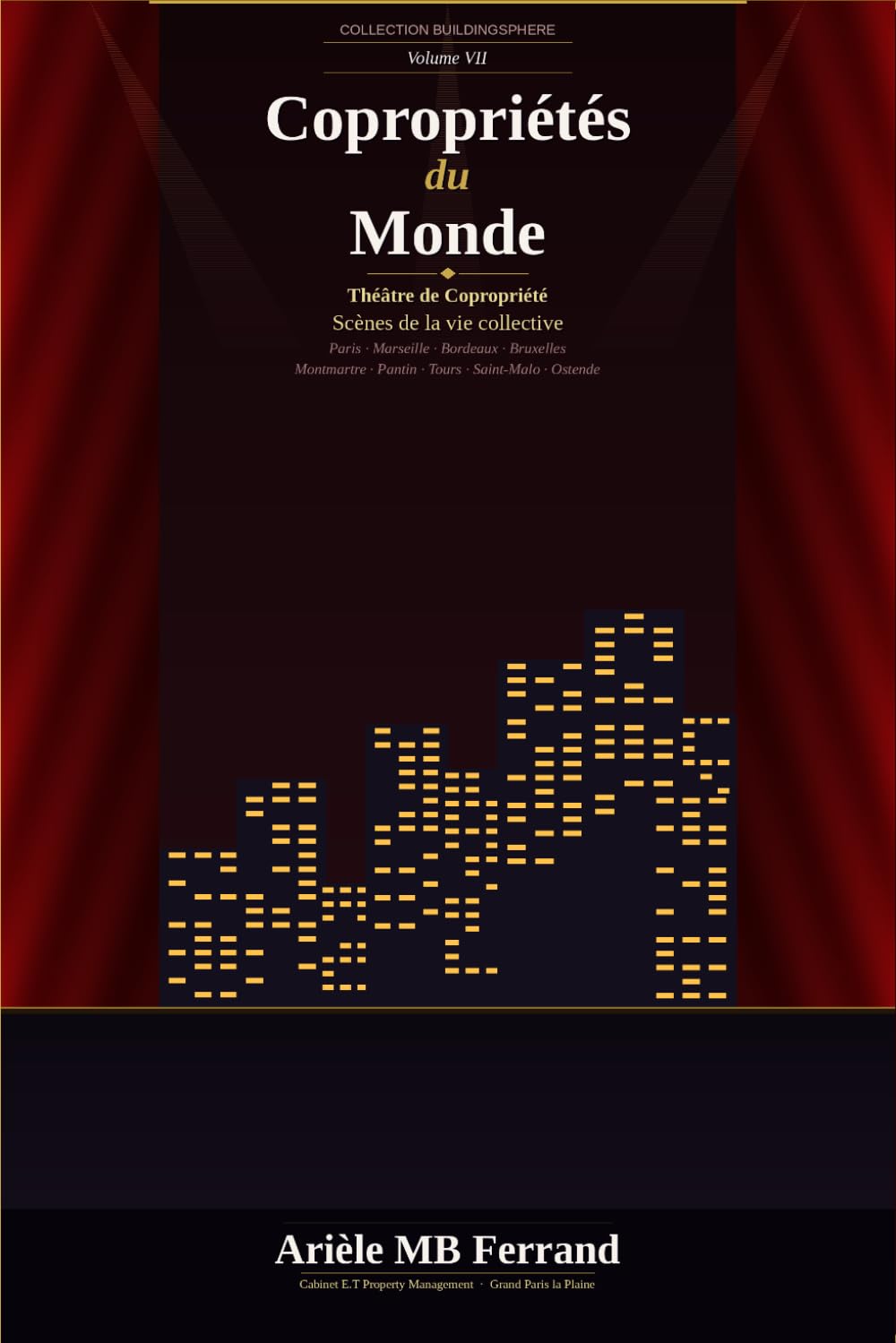 Copropriétés du Monde — Volume VII: Théâtre de Copropriété — Scènes de la vie collective (Collection BuildingSphere - Volumes 1 à 12)