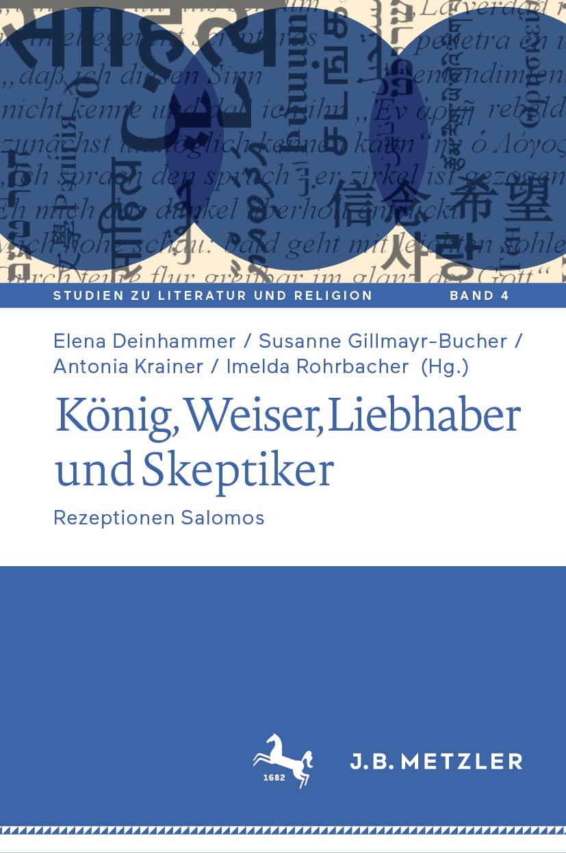 König, Weiser, Liebhaber und Skeptiker: Rezeptionen Salomos (Studien zu Literatur und Religion / Studies on Literature and Religion, 4, Band 4)