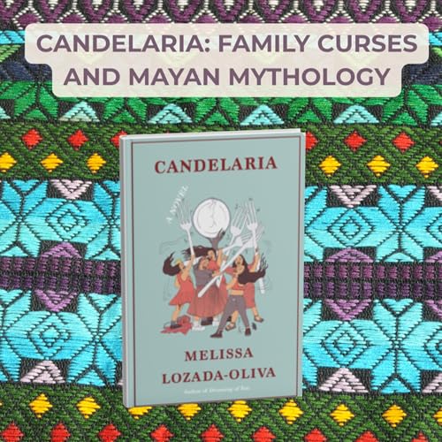 Couverture de Candelaria: Family Curses and Mayan Mythology