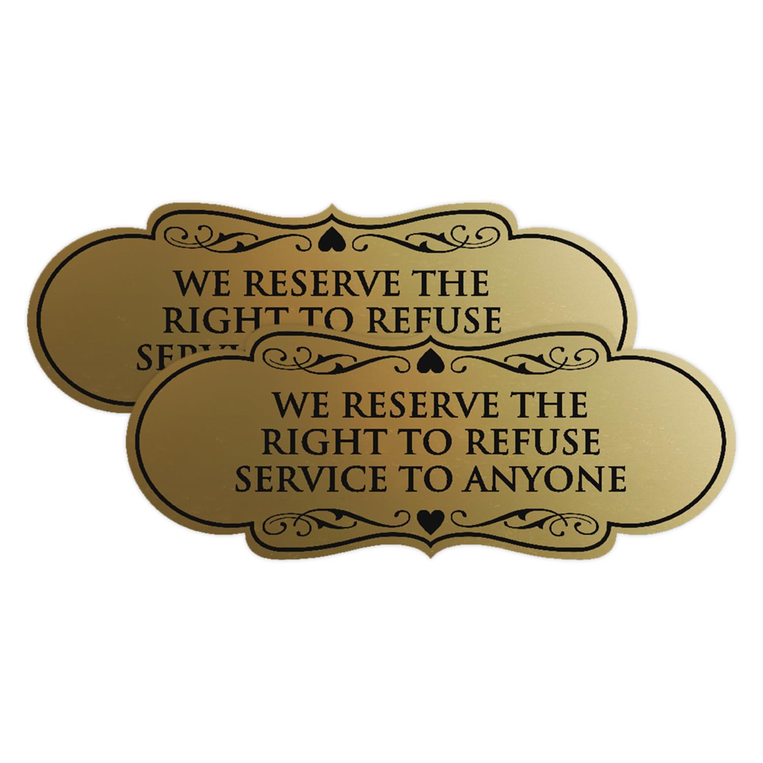 Signs ByLITA Designer We Reserve the Right to Refuse Service to Anyone Sign - Easy Installation | Durable Wall or Door Sign (Brushed Gold) - Small (2