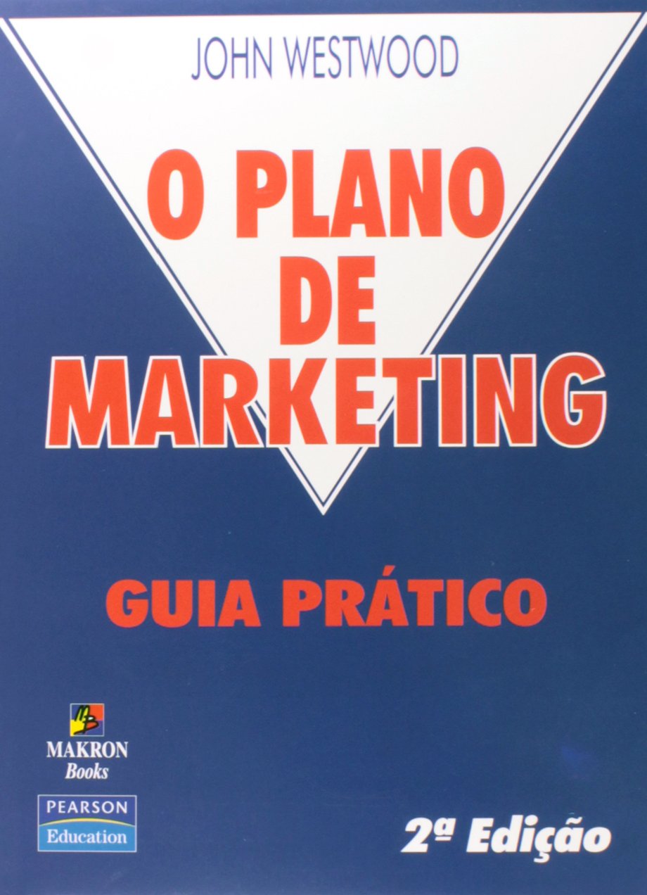 O Plano de Marketing. Guia Prático (Em Portuguese do Brasil)